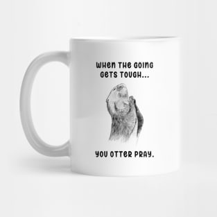 You Otter Pray Mug